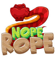 Nope Rope Font Banner With A Snake Cartoon