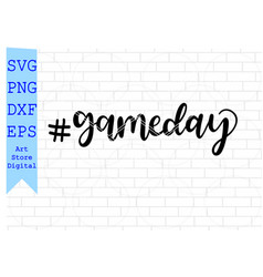 Game Day Svg Football Day Svg Png Dxf Eps