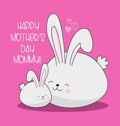 Happy Mothers Day Mommy - Mom And Baby Rabbit