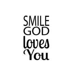 Smile God Loves You Quote Letters