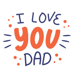 I Love You Dad Lettering Badge