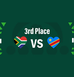 South Africa And Dr Congo 3rd Place Match Heart