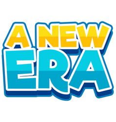 Font Design For Word A New Era On White Background