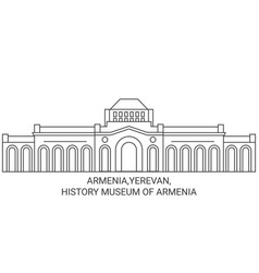 Armenia Yerevan History Museum Of Travel