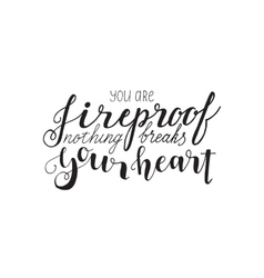 You Are Fireproof