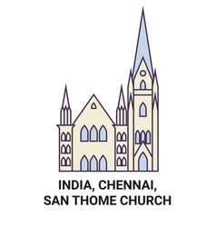 India Chennai San Thome Church Travel Landmark