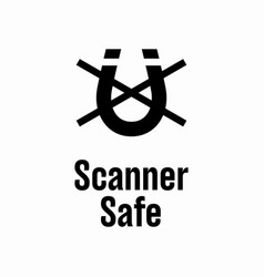 Scanner Safe Information Sign