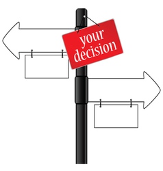 Sign And Your Decision Which Way