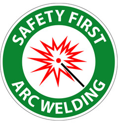 Safety First Sign Arc Welding On White Background