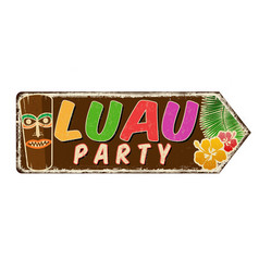 Luau Party Vintage Rusty Metal Sign