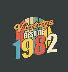 Vintage Best Of 1982 1982 Retro Birthday