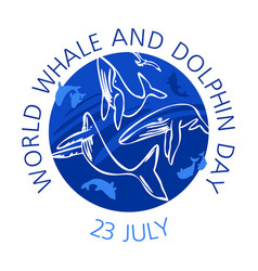 July 23 - World Whale And Dolphin Day