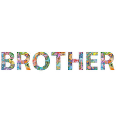 Word Brother In The Style Of Abstract Hand Drawing