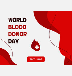 World Blood Donor Day Background Information