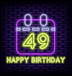 49th Happy Birthday 49 Year Old Neon Sign