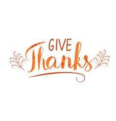 Give Thanks Hand Drawn Lettering Happy