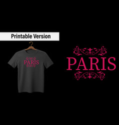 Paris Typography Tshirt Design With Eps Png