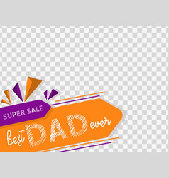 Best Dad Ever Super Sale Badge