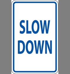 Slow Down Sign On White Background