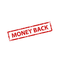 Money back stamp texture rubber cliche imprint Vector Image