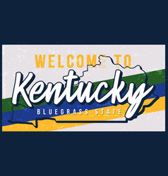 Welcome To Kentucky Vintage Rusty Metal Sign