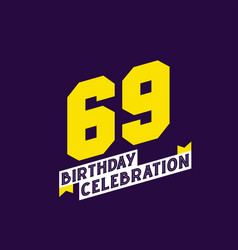 69th Birthday Celebration Design 69 Years Birthday