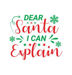 Dear Santa I Can Explain