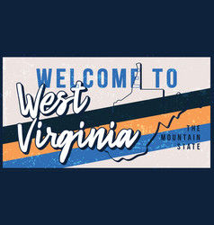 Welcome To West Virginia Vintage Rusty Metal Sign