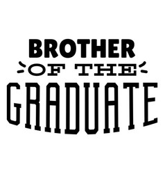 Brother Of The Graduate Sticker