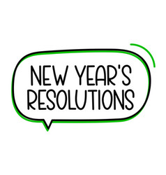 New Year S Resolutions Text In Speech Bubble