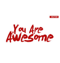 You Are Awesome Sign