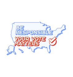 Your Vote Matters 2020 For United States