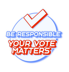 Your Vote Matters 2020 For United States