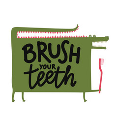 Crocodile Tooth Brush And Lettering Phrase