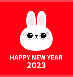 Happy Chinese New Year 2023 The Year