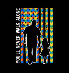 Youll Never Walk Alone Puzzle Pieces Autism Aware