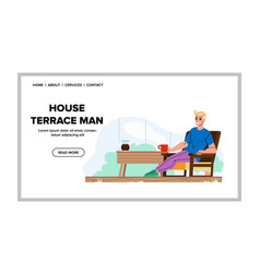 House Terrace Man