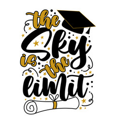 Sky Is The Limit - Motivational Quote