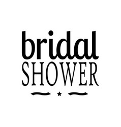 Bridal Shower Black Lettering Quote