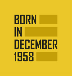 Born In December 1958 Happy Birthday Tshirt