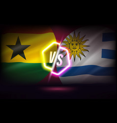 Ghana Versus Uruguay Game Score Table Template 3d