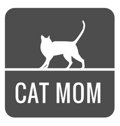 Cat Mom Cut Out