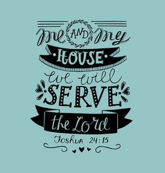 Hand Lettering Me And My House We Will Serve