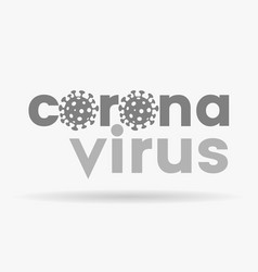 Coronavirus Lower Case Grey Letters