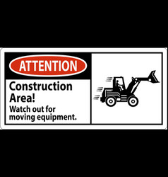 Attention Sign Construction Area Watch Out For