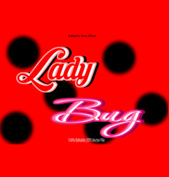 Lady Bug Editable Text Effect Emboss Cartoon Style