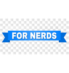 Blue Stripe With For Nerds Caption