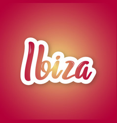 Ibiza - Handwritten Name Of The City Sticker