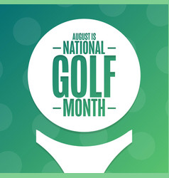 August Is National Golf Month Holiday Concept