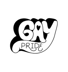 Gay Pride Lettering Slogan Of Lgbtq Parade